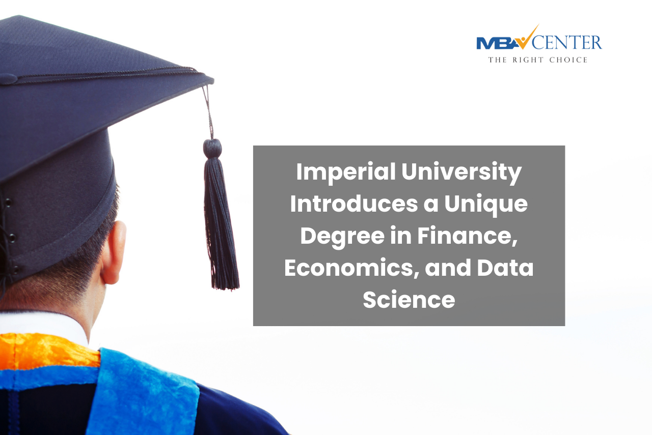 Imperial University Introduces a Unique Degree in Finance, Economics, and Data Science.